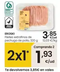 Eroski Eroski - filetes extrafinos de pechuga de pollo oferta