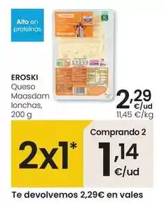 Eroski Eroski - queso maasdam lonchas oferta