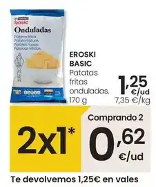 Eroski Eroski basic - patatas fritas onduladas oferta