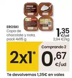 Eroski Eroski - copa de chocolate y nata oferta