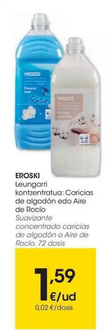 Eroski Eroski Leungarri Kontzetratua: Caricias De Algodón Edo Aire De Rocío 72 dosis oferta