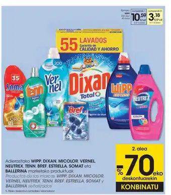 Eroski Adierazitako Wipp, Dixan, Micolor, Vernel. Neutrex, Tenn, Bref, Estrella, Somat Eta Ballerina Marketako Produktuak oferta