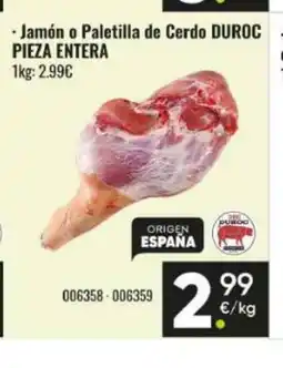 Family Cash DUROC PIEZA ENTERA Jamón o Paletilla de Cerdo Rolling Kebab oferta