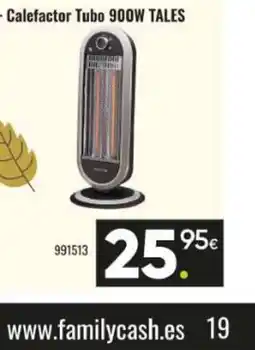 Family Cash Calefactor Tubo 900W TALES oferta