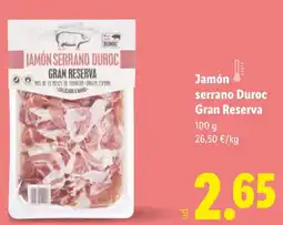 Lidl Jamón serrano Duroc Gran Reserva oferta