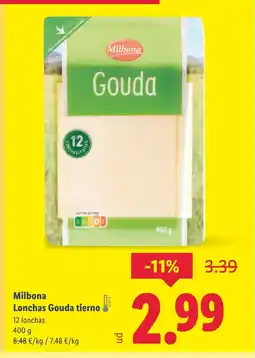 Lidl MILBONA Lonchas Gouda tierno oferta