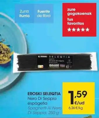 Eroski Eroski Seleqtia Nero Di Seppia Espagetia 250g oferta