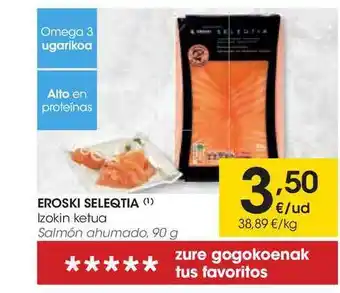 Eroski Eroski Seleqtia ⁽¹⁾ Izokin Ketua 90g oferta
