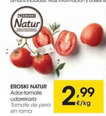 Eroski Eroski Natur Adar-Tomate Udarekara oferta