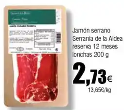 Cash FROIZ Jamón serrano Serranía de la Aldea reserva 12 meses lonchas oferta