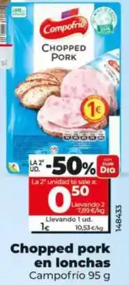 Dia Campofrío - chopped pork en lonchas oferta