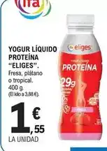 E.Leclerc Eliges - yogur liquido proteina oferta