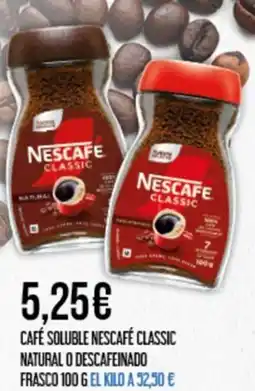 Claudio Café soluble nescafé classic natural o descafeinado frasco oferta
