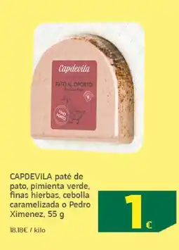 HiperDino CAPDEVILA paté de pato, pimienta verde, finas hierbas, cebolla caramelizada o Pedro Ximenez oferta