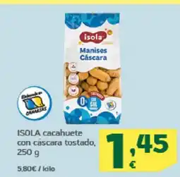 HiperDino ISOLA cacahuete con cáscara tostado oferta