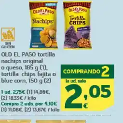 HiperDino OLD EL PASO tortilla nachips original o queso tortilla chips fajita o blue corn oferta