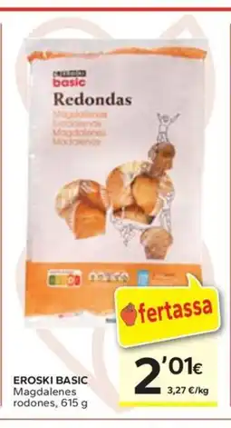 Caprabo EROSKI BASIC Magdalenes rodones oferta