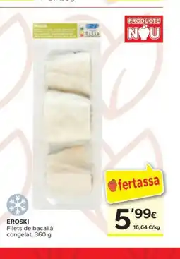 Caprabo EROSKI Filets de bacallà congelat oferta