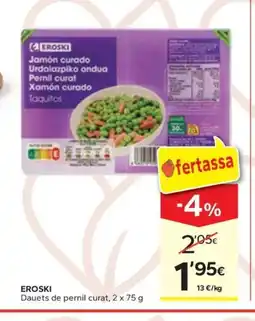 Caprabo EROSKI Dauets de pernil curat oferta