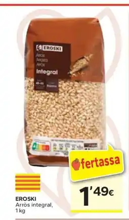 Caprabo EROSKI Arròs integral oferta