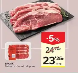Caprabo EROSKI Entrecot d'anoll tall prim oferta
