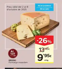 Caprabo EROSKI Formatge maasdam oferta