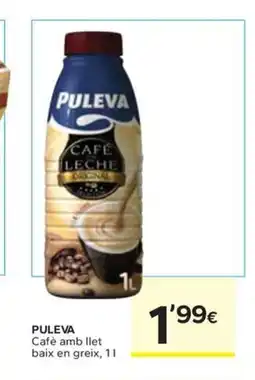 Caprabo PULEVA Cafè amb llet baix en greix oferta