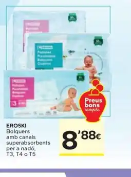 Caprabo EROSKI Bolquers amb canals superabsorbents per a nadó oferta