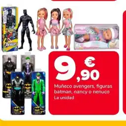 Supeco Muñeco avengers, figuras batman, nancy o nenuco oferta