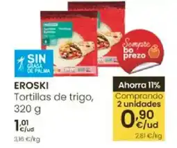 Eroski EROSKI Tortillas de trigo, oferta
