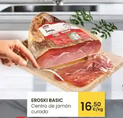 Eroski EROSKI BASIC Centro de jamón curado oferta