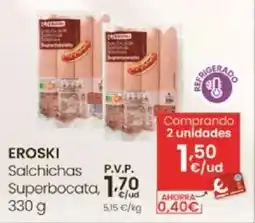 Eroski EROSKI Salchichas Superbocata oferta