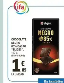 E.Leclerc ELIGES Chocolate negro 85% cacao oferta