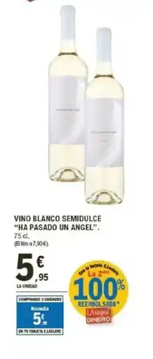 E.Leclerc HA PASADO UN ANGEL Vino blanco semidulce oferta