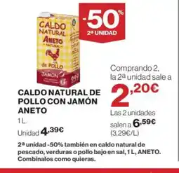 El Corte Inglés ANETO Caldo natural de pollo con jamón oferta