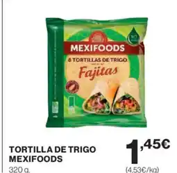 El Corte Inglés MEXIFOODS Tortilla de trigo oferta