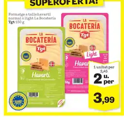 Sorli TGT Formatge a talls havarti normal o light La Bocatería oferta
