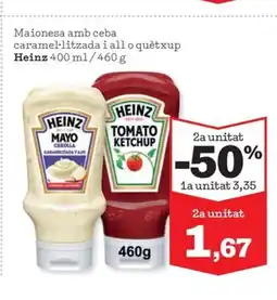 Sorli HEINZ Maionesa amb ceba caramel·litzada i all o quètxup oferta