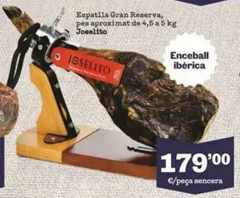 Sorli Espatlla Gran Reserva Joselito oferta