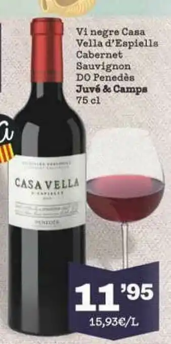 Sorli Vi Negre Casa Vella D'espiells Cabernet Sauvignon Do Penedès Juvé & Camps oferta