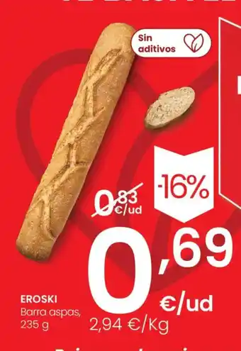 Eroski EROSKI Barra aspas, oferta