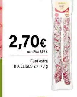 Cash Ifa IFA ELIGES Fuet extra oferta