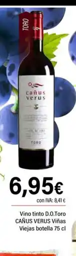 Cash Ifa CAÑUS VERUS Vino tinto D.O.Toro Viñas Viejas botella oferta
