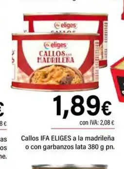 Cash Ifa IFA ELIGES Callos a la madrileña o con garbanzos lata oferta