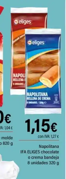 Cash Ifa IFA ELIGES Napolitana chocolate o crema bandeja 8 unidades oferta