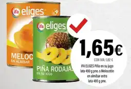 Cash Ifa IFA ELIGES Piña en su jugo lata o Melocotón en almíbar extra oferta
