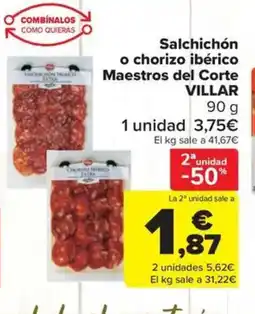 Carrefour Market VILLAR Salchichón o chorizo ibérico Maestros del Corte oferta