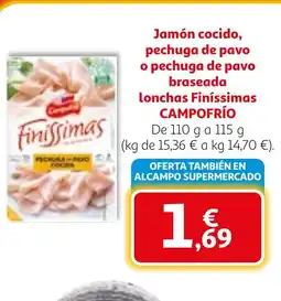 Alcampo CAMPOFRÍO Jamón cocido, pechuga de pavo o pechuga de pavo braseada lonchas Finíssimas oferta