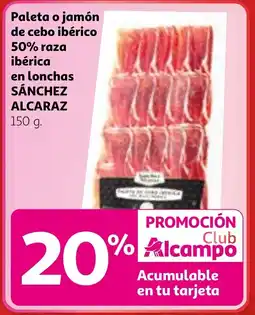 Alcampo SÁNCHEZ ALCARAZ Paleta o jamón de cebo ibérico 50% raza ibérica en lonchas oferta
