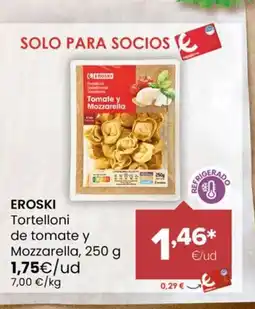 Autoservicios Familia EROSKI Tortelloni de tomate y Mozzarella oferta